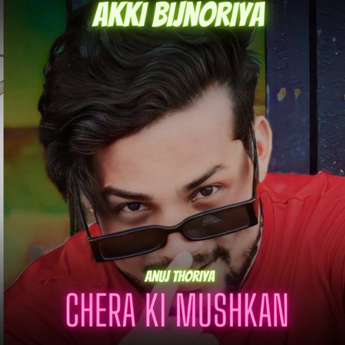 Chera ki mushkan Akki bijnoriya MP3 Download