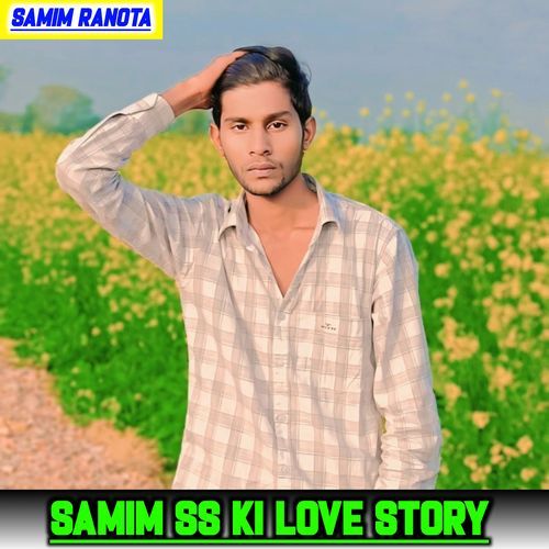 Samim Ss Ki Love Story SAMIM RANOTA MP3 Download