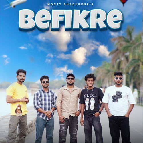 Befikre Monty Bhadurpur MP3 Download