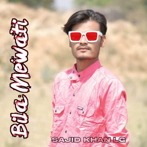 Billa Mewati Sajid Khan Lg MP3 Download