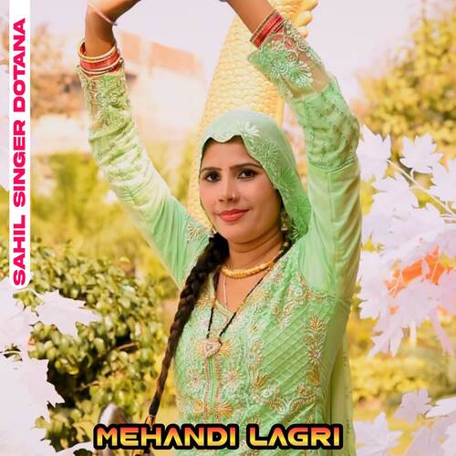 Mehandi Lagri Sahil Singer Dotana MP3 Download