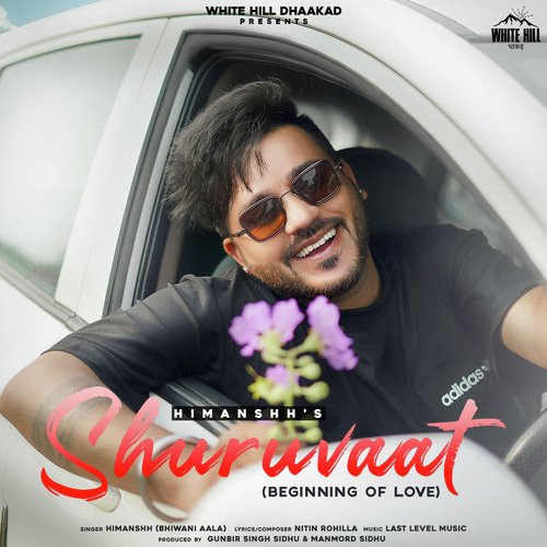 Shuruvaat (Beginning Of Love) Himanshh (Bhiwani Aala) MP3 Download