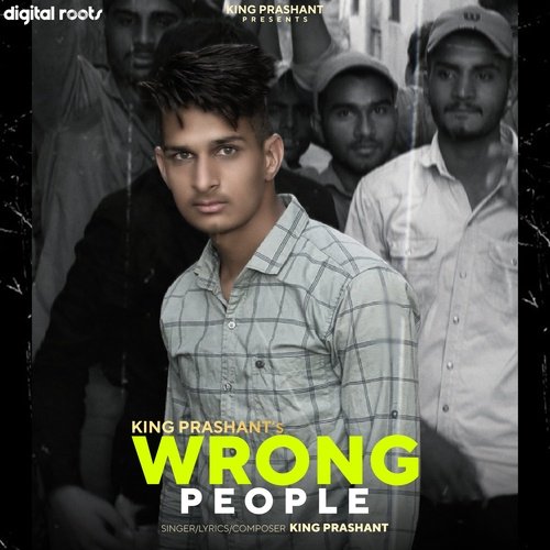 Wrong People King Prashant MP3 Download