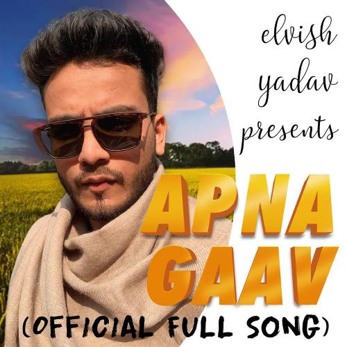Apna Gaav Elvish Yadav MP3 Download