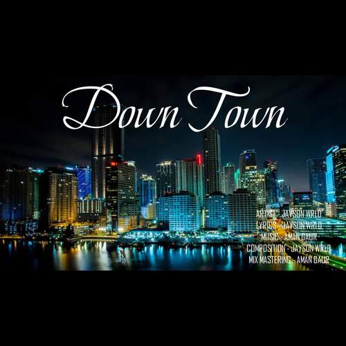 Down Town JAYSON WRLD MP3 Download