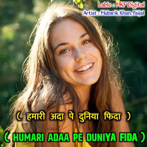 HUMARI ADAA PE DUNIYA FIDA Mubarik Khan MP3 Download