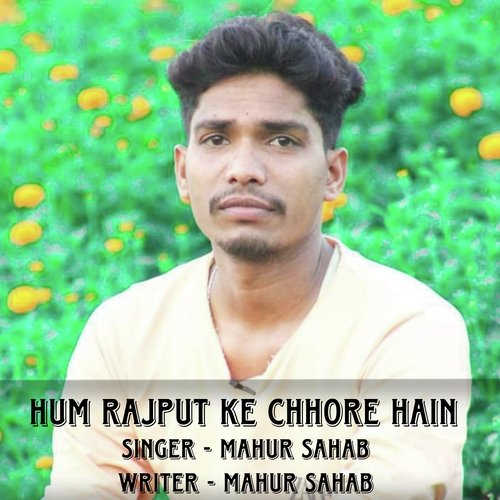 Hum Rajput Ke Chhore Hain Mahur Sahab MP3 Download