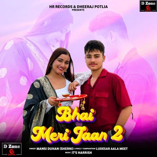 Bhai Meri Jaan 2 Mansi Duhan MP3 Download