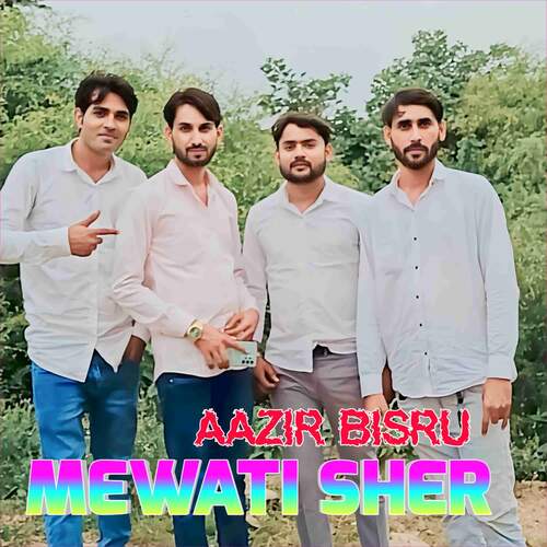MEWATI SHER Aazir Bisru MP3 Download