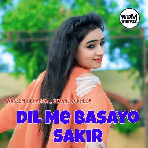 Dil Me Basayo Sakir Sevaaj Jurheda MP3 Download