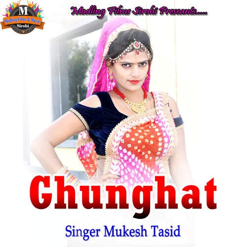 Ghunghat Mukesh Tasid MP3 Download