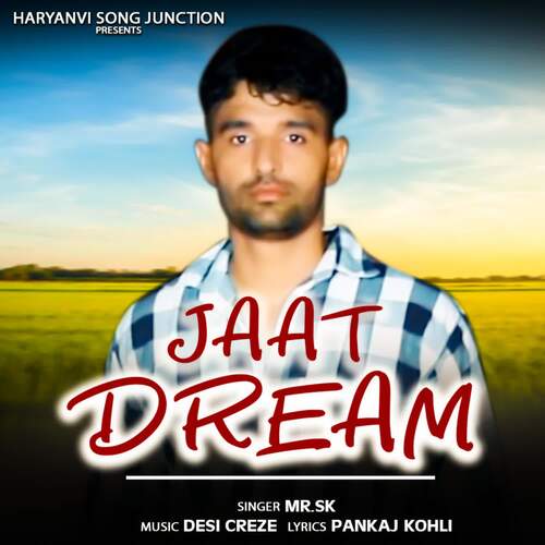 Jaat Dream Mr. SK MP3 Download
