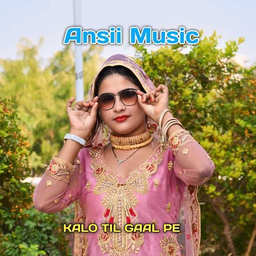 KALO TIL GAAL PE Ansii Music MP3 Download