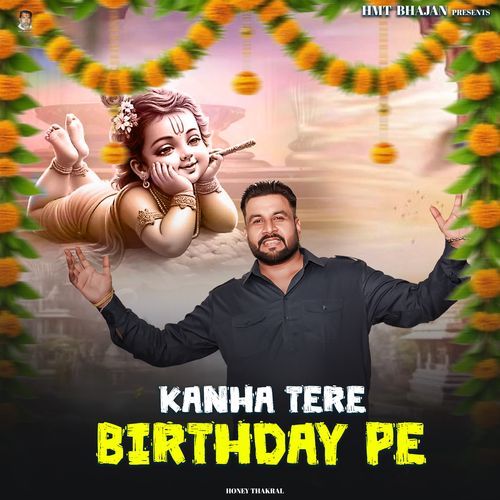Kanha Tere Birthday Pe Honey Thakral MP3 Download