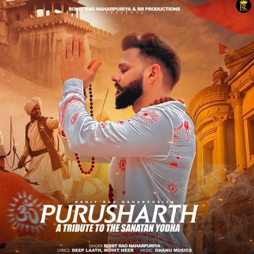 Purusharth A Tribute To The Sanatan Yodha Rohit Rao Naharpuriya MP3 Download