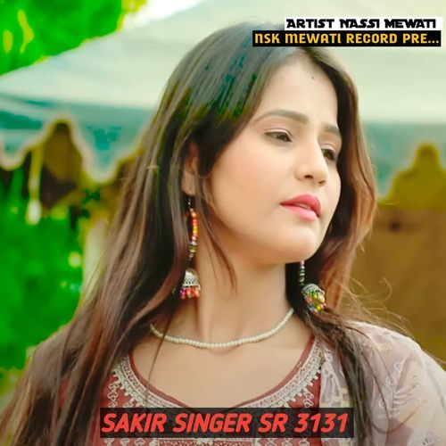 SAKIR SINGER SR 3131 NASSI MEWATI MP3 Download
