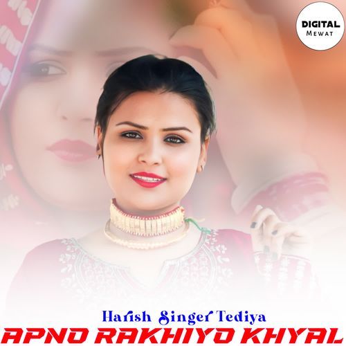 APNO RAKHIYO KHYAL Harish Singer Tediya MP3 Download