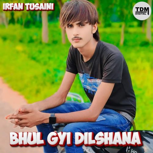 BHUL GYI DILSHANA Irfan Tusaini MP3 Download