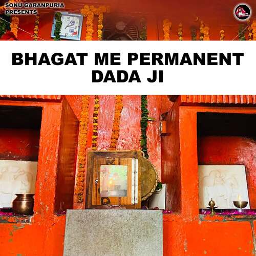 Bhagat Me Permanent Dada Ji Sonu Garanpuria MP3 Download