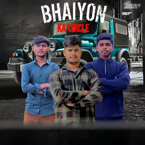 Bhaiyon Ka Circle Shivam Jatav MP3 Download