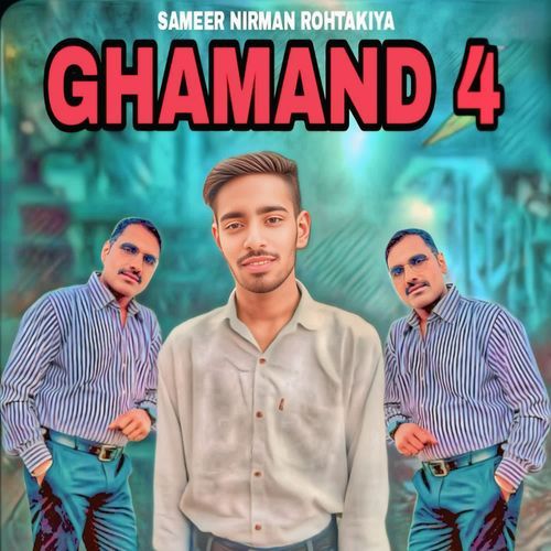 Ghamand 4 Sameer Nirman Rohtakiya MP3 Download