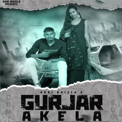 Gurjar Akela (feat. Akki Baisla,Tanu,Pooja Diwaker) Sachin Khandora MP3 Download