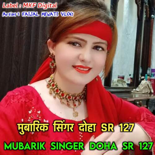 MUBARIK SINGER DOHA SR 127 FAIJAL MEWATI VLOG MP3 Download