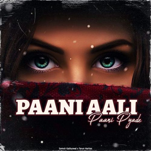 Paani Aali Paani Pyade Somvir Kathurwal MP3 Download