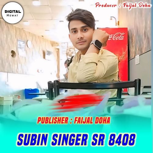 Subin Singer SR 8408 FAIJAL MEWATI VLOG MP3 Download