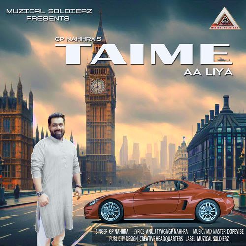 Taime Aa Liya GP NAHHRA MP3 Download