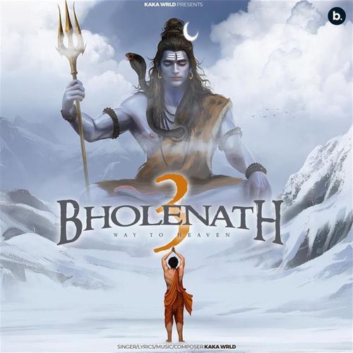 Bholenath 3 Way to Heaven Kaka WRLD MP3 Download