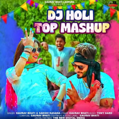DJ Holi Top Mashup Sakshi Kasana MP3 Download