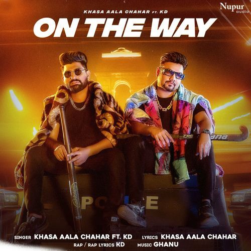 On The Way Khasa Aala Chahar MP3 Download