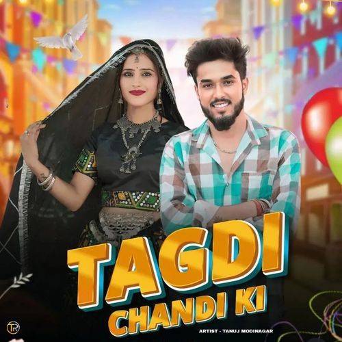 Tagdi Chandi Ki Tanuj Modinagar MP3 Download
