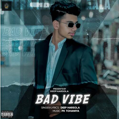 Bad Vibe Deep Harsola MP3 Download