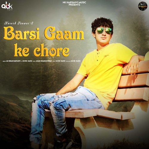 Barsi Gaam Ke Chore AK Singh Haryanvi MP3 Download