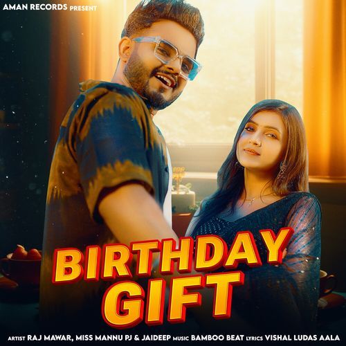 Birthday Gift Raj Mawar MP3 Download