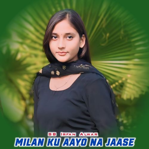 Milan Ku Aayo Na Jaase Boby Mewati MP3 Download
