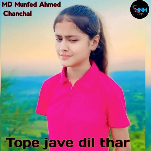 Tope jave dil thar Chanchal MP3 Download