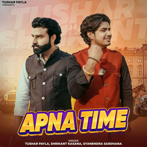 Apna Time Tushar Payla MP3 Download