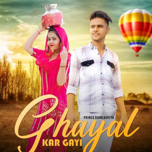 Ghayal Kar Gayi Prince Dankauriya MP3 Download
