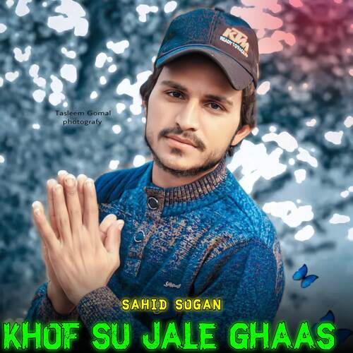 Khof Su Jale Ghaas Sahid Sogan MP3 Download
