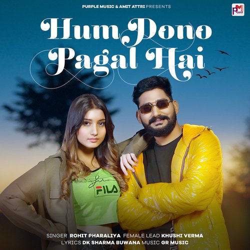 Hum Dono Pagal Hai (feat. Khushi Verma) Rohit Pharaliya MP3 Download