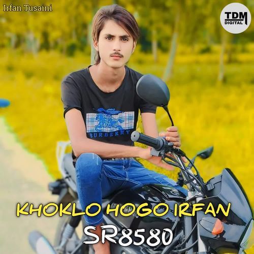 KHOKLO HOGO Irfan SR8580 Irfan Tusaini MP3 Download
