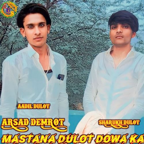 MASTANA DULOT DOWA KA ARSAD DEMROT 008 MP3 Download
