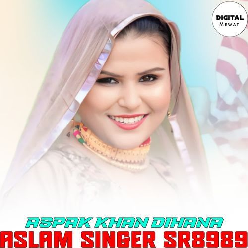 ASLAM SINGER SR8989 Aspak Khan Dihana MP3 Download