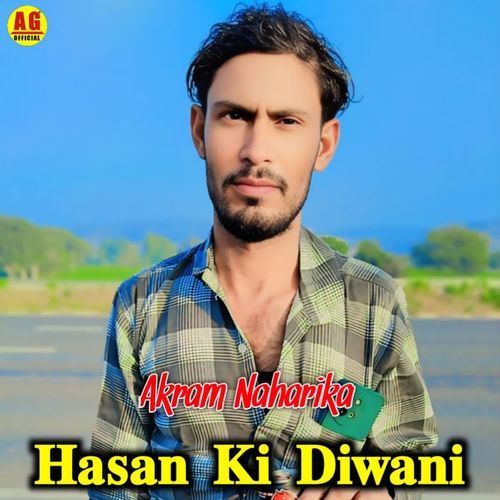 Hasan Ki Diwani AKRAM NAHARIKA MP3 Download