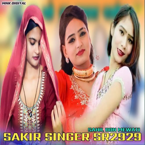 SAKIR SINGER SR2929 SAHIL DON MEWATI MP3 Download