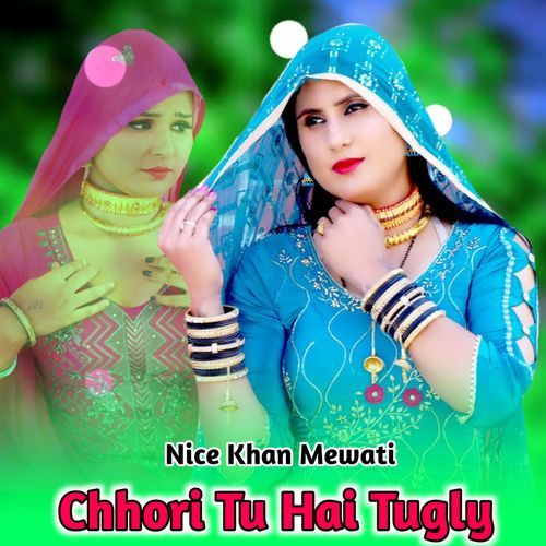 Chhori Tu Hai Tugly Mewati Chhora MP3 Download