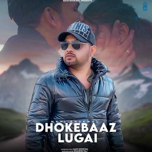 Dhokebaaz Lugai Mahi Dhokwal MP3 Download